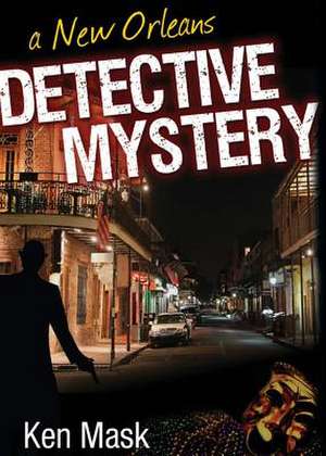 A New Orleans Detective Mystery de Ken Mask