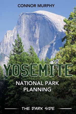 Yosemite National Park Planning de Connor Murphy