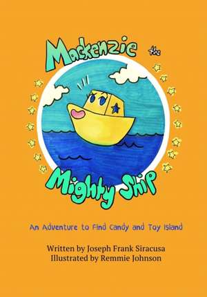 Mackenzie the Mighty Ship de Joseph Siracusa