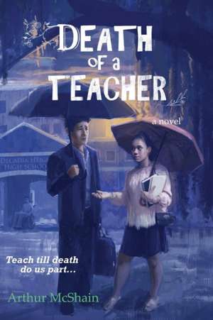 Death of a Teacher de Arthur McShain