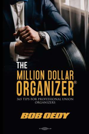 The Million Dollar Organizer de Bob Oedy