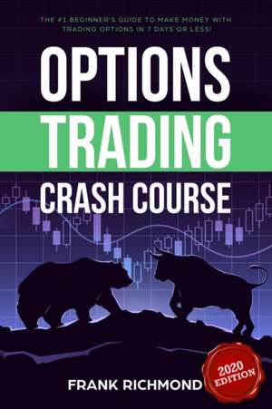 Options Trading Crash Course de Frank Richmond