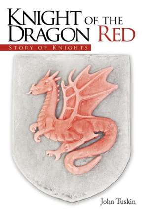 Knight of the Dragon Red de John Tuskin