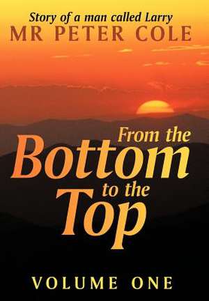 From the Bottom to the Top de Peter Cole