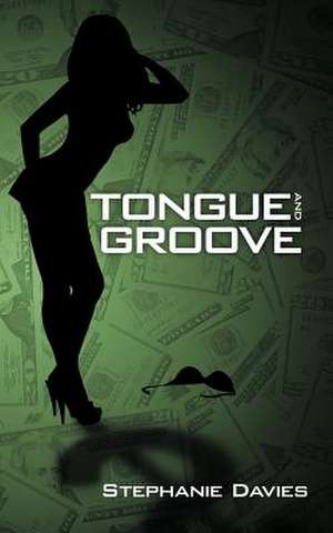 Tongue and Groove de Stephanie Davies