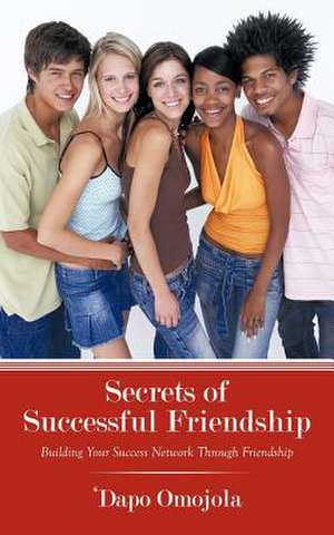 Secrets of Successful Friendship de 'Dapo Omojola