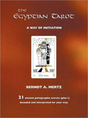 The Egyptian Tarot de Bernd A. Mertz