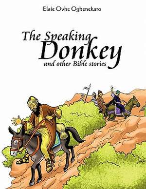 The Speaking Donkey and Other Bible Stories de Elsie Ovhe Oghenekaro