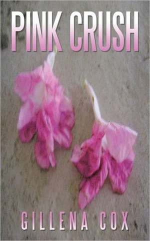 Pink Crush de Gillena Cox