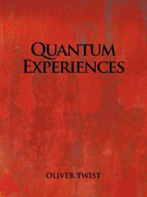 Quantum Experiences de Oliver Twist