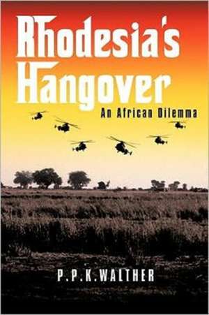 Rhodesia's Hangover de P. P. K. Walther