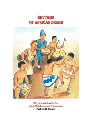 Rhythms of African Drums de K. O. Kessey