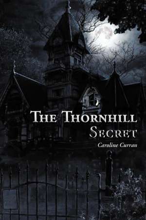 The Thornhill Secret de Caroline Curran