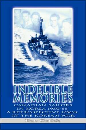 Indelible Memories de Bob Orrick