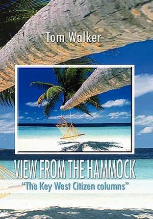 VIEW FROM THE HAMMOCK de Tom Walker