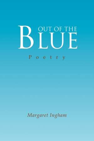 Out of the Blue de Margaret Ingham