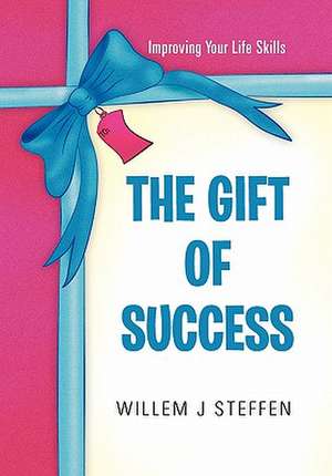 The Gift of Success de Willem J. Steffen