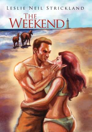 Strickland, L: Weekend