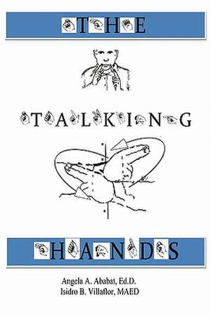 The Talking Hands de Isidro B. Villaflor &. Angela Ababat