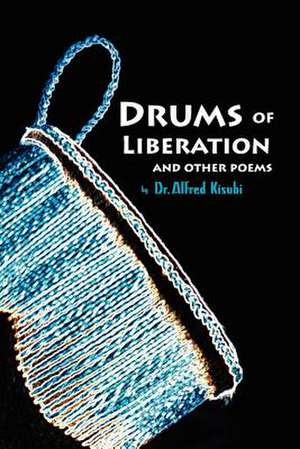 Drums of Liberation de Alfred Kisubi