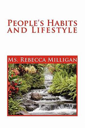 People's Habits and Lifestyle de Ms. Rebecca Milligan