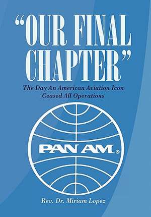 "Our Final Chapter" de Rev. Miriam Lopez