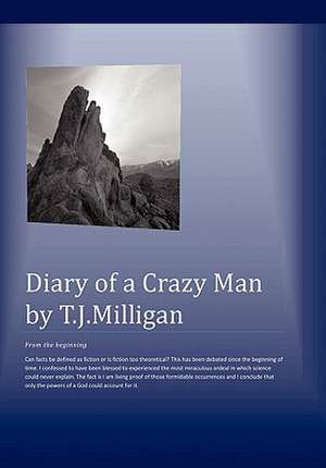 Diary Of A Crazy Man de T. J. Milligan