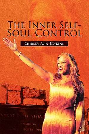 The Inner Self-Soul Control de Shirley Ann Jenkins