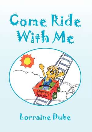 Come Ride with Me de Lorraine Dube