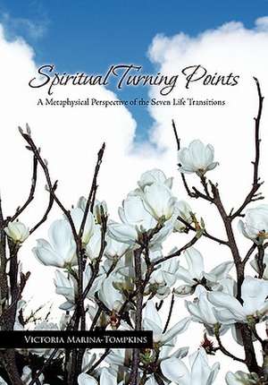 Spiritual Turning Points de Victoria Marina-Tompkins