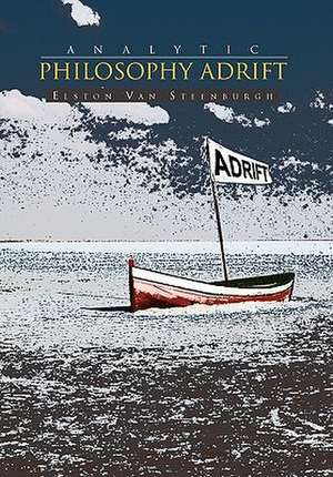 Analytic Philosophy Adrift de Elston van Steenburgh