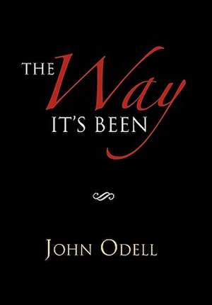 The Way It's Been de John Odell