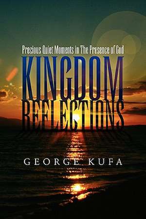 Kingdom Reflections de George Kufa