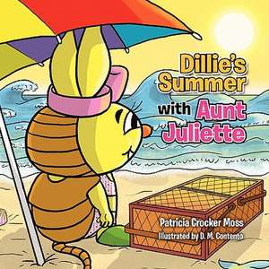 Dillie's Summer with Aunt Juliette de Patricia Crocker Moss