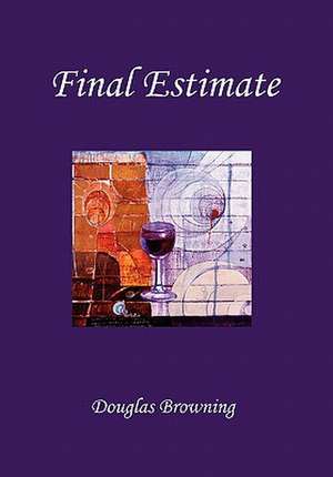 Final Estimate de Douglas Browning