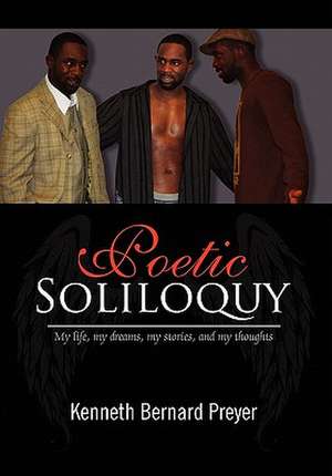 Poetic Soliloquy de Kenneth Bernard Preyer