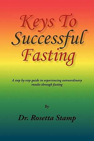 Keys to Successful Fasting de Rosetta Stamp