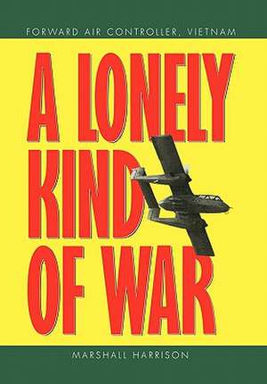 A Lonely Kind of War de Marshall Harrison