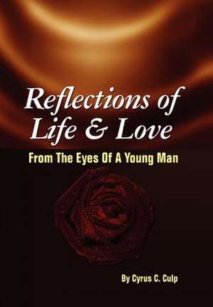 Culp, C: Reflections of Life and Love From the Eyes of a You