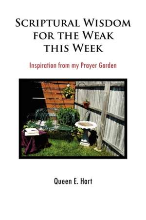 Scriptural Wisdom for the Weak This Week de Queen Elizabeth Hart