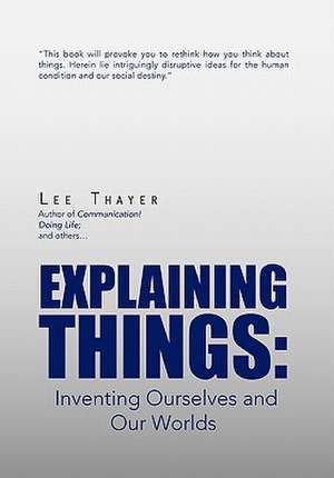 Explaining Things de Lee Thayer