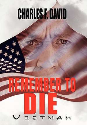 Remember to Die de Charles F. David