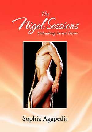 The Nigel Sessions de Sophia Agapedis