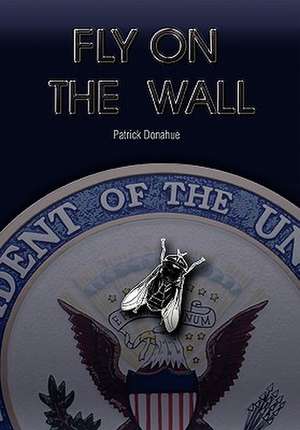 Fly on the Wall de Patrick Donahue