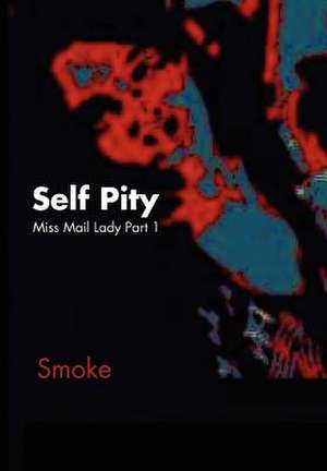 Self Pity de Smoke