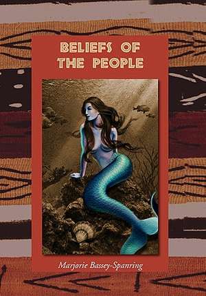 Beliefs of the People de Marjorie Bassey-Spanring