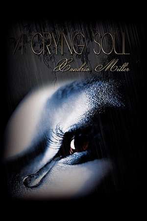 A Crying Soul de Zandria Miller