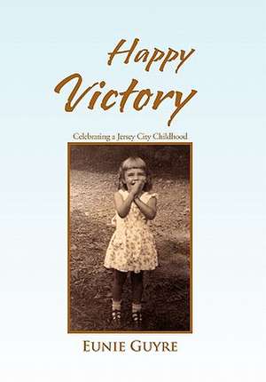 Guyre, E: Happy Victory