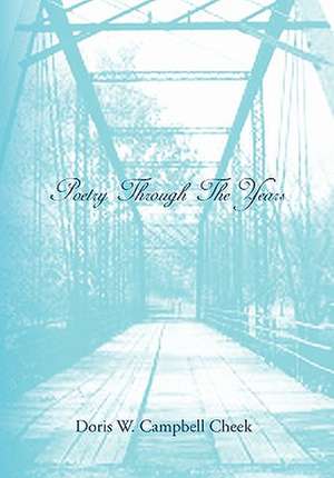 Poetry Through The Years de Doris W. Cheek