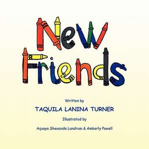 New Friends de Taquila Lanina Turner